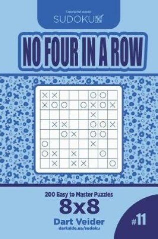 Cover of Sudoku No Four in a Row - 200 Easy to Master Puzzles 8x8 (Volume 11)