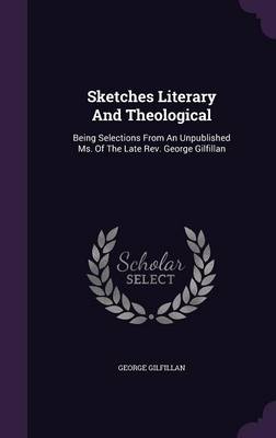Book cover for Sketches Literary and Theological