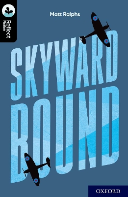 Book cover for Oxford Reading Tree TreeTops Reflect: Oxford Level 20: Skyward Bound