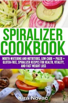 Cover of Spiralizer Cookbook