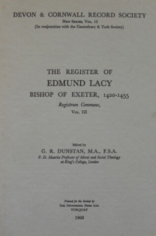 Cover of The Register of Edmund Lacy, Bishop of Exeter 1420-1455, Vol. 3 The Register of Edmund Lacy, Bishop of Exeter 1420-1455, Vol. 3