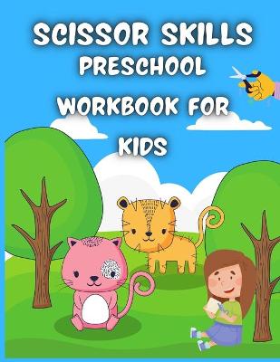 Book cover for Scissor Skills Preschool Workbook for Kids