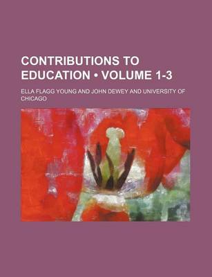 Book cover for Contributions to Education (Volume 1-3)