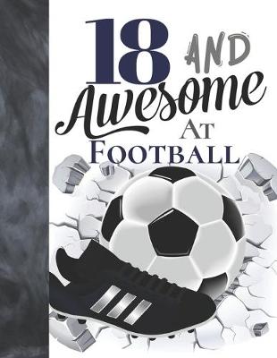 Book cover for 18 And Awesome At Football
