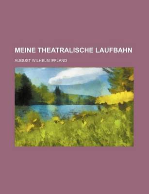 Book cover for Meine Theatralische Laufbahn