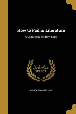 Book cover for How to Fail in Literature