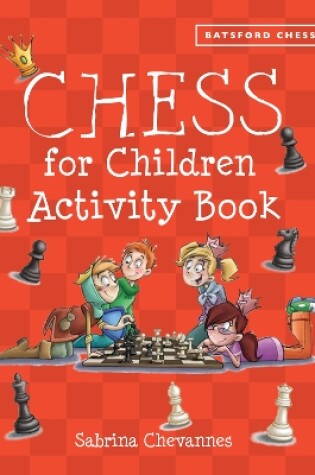 Cover of Batsford Book of Chess for Children Activity Book