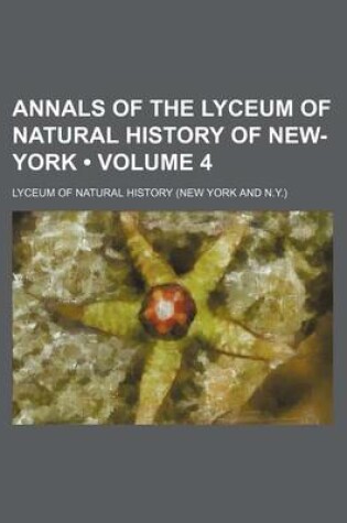 Cover of Annals of the Lyceum of Natural History of New-York (Volume 4)