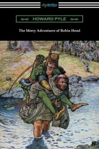 Cover of The Merry Adventures of Robin Hood (Illustrated)