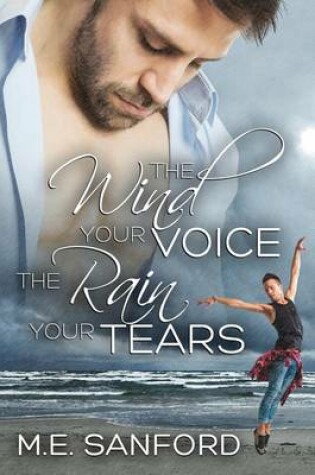 Cover of The Wind Your Voice, the Rain Your Tears