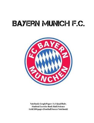 Book cover for Bayern Munich F.C. Notebook