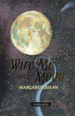 Book cover for Wire Me to the Moon