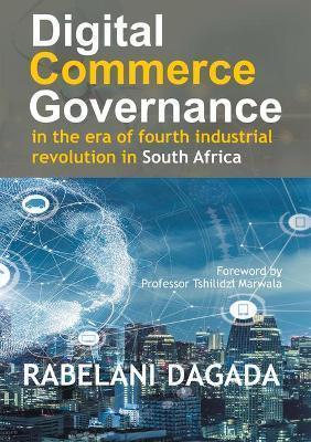 Book cover for Digital Commerce Governance in the Era of Fourth Industrial Revolution in South Africa