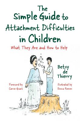 Cover of The Simple Guide to Attachment Difficulties in Children