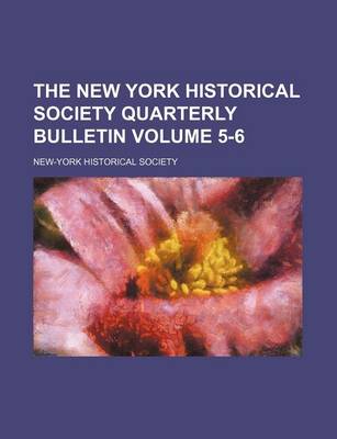 Book cover for The New York Historical Society Quarterly Bulletin Volume 5-6