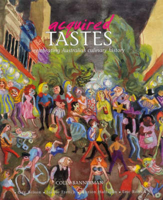 Book cover for Acquired Tastes: Celebrating Australia's Culinary History