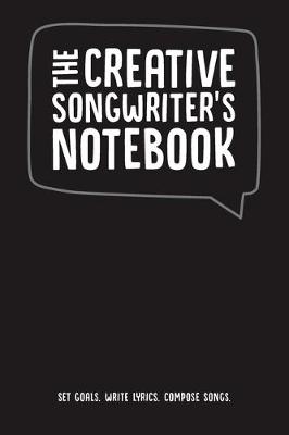 Book cover for The Creative Songwriter's Notebook