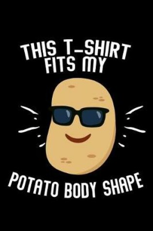 Cover of This T-shirt fits my potato body shape