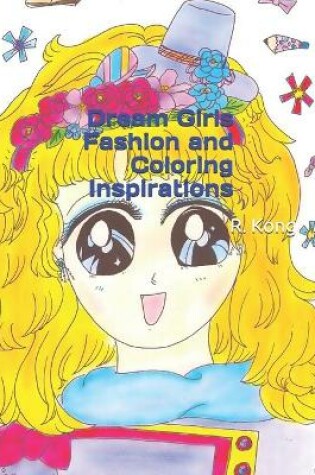 Cover of Dream Girls Fashion and Coloring Inspirations