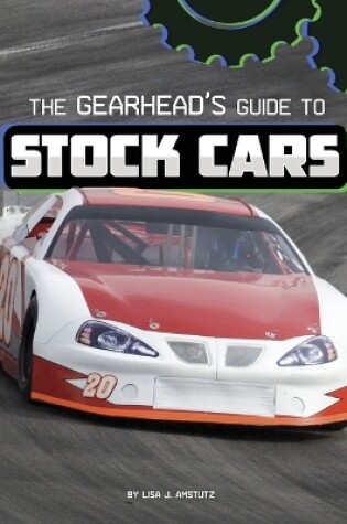 Cover of The Gearhead's Guide to Stock Cars