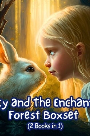 Cover of Lucy and the Enchanted Forest Boxset