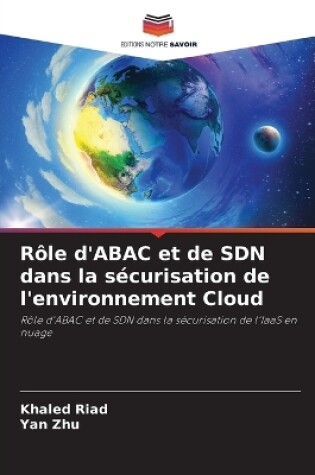 Cover of Rôle d'ABAC et de SDN dans la sécurisation de l'environnement Cloud