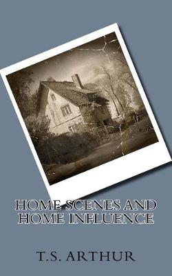 Book cover for Home Scenes and Home Influence