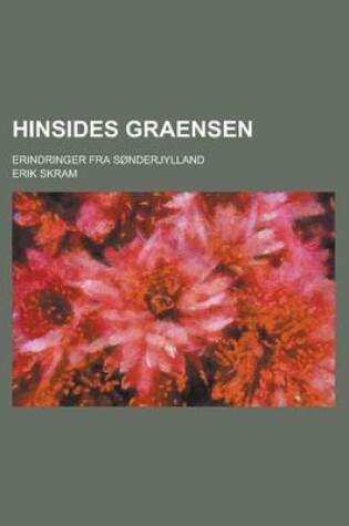 Cover of Hinsides Graensen; Erindringer Fra Sonderjylland