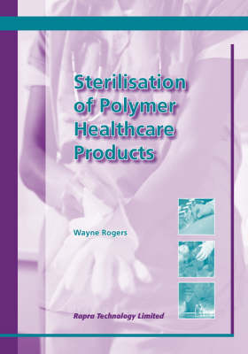 Book cover for Sterilisation of Polymer Healthcare Products