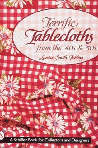 Cover of Terrific Tablecloths from the '40s & '50s