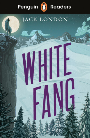Book cover for Penguin Readers Level 6: White Fang
