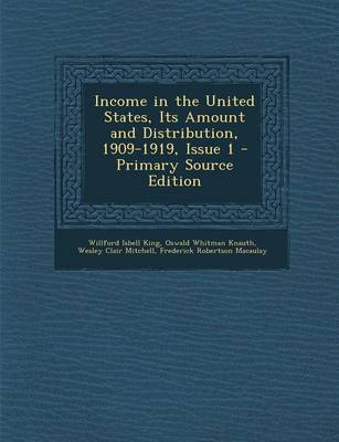 Book cover for Income in the United States, Its Amount and Distribution, 1909-1919, Issue 1