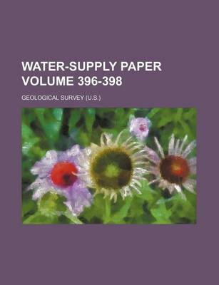 Book cover for Water-Supply Paper Volume 396-398