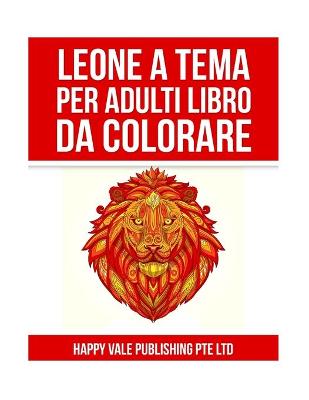 Book cover for Leone A Tema Per Adulti Libro Da Colorare