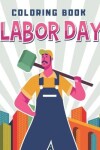 Book cover for Coloring book Labor Day