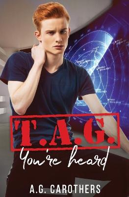 Book cover for T.A.G. You're Heard
