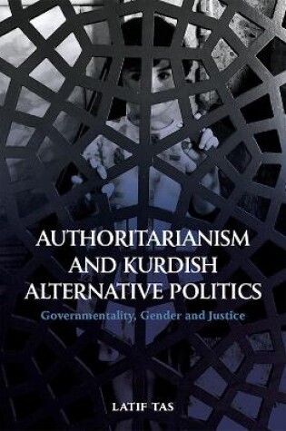 Cover of Authoritarianism and Kurdish Alternative Politics