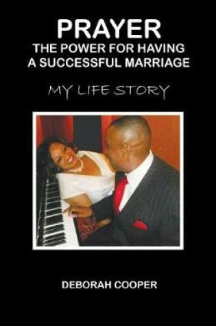 Cover of PRAYER The Power for Having a Successful Marriage