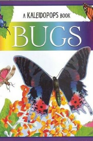 Cover of A Kaleidopops Book: Bugs