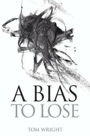 Cover of A Bias to Lose