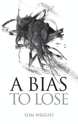 Book cover for A Bias to Lose