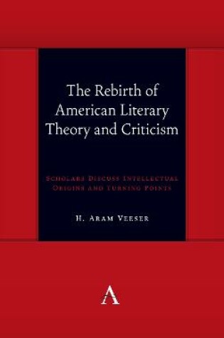 Cover of The Rebirth of American Literary Theory and Criticism