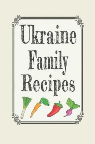 Cover of Ukraine Family Recipes