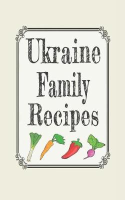 Book cover for Ukraine Family Recipes