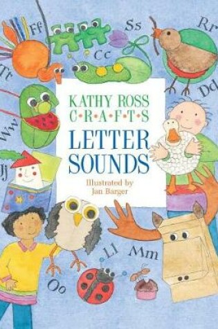 Cover of Kathy Ross Crafts Letter Sounds