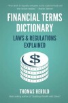 Book cover for Financial Terms Dictionary - Laws & Regulations Explained