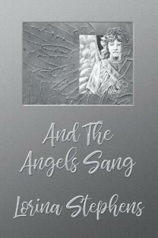 Cover of And the Angels Sang