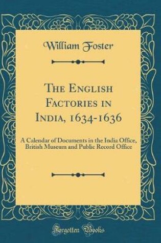 Cover of The English Factories in India, 1634-1636