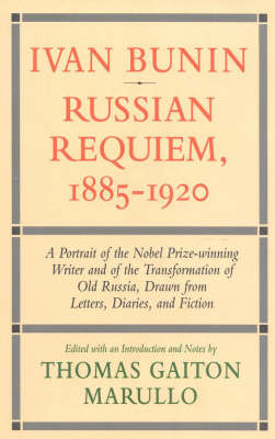 Book cover for Ivan Bunin Russian Requiem, 1885-1920
