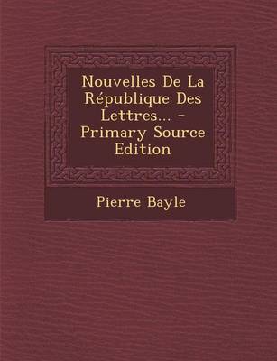 Book cover for Nouvelles De La Republique Des Lettres... - Primary Source Edition